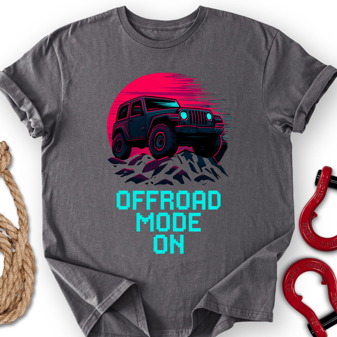 Offroad Mode On T-Shirt
