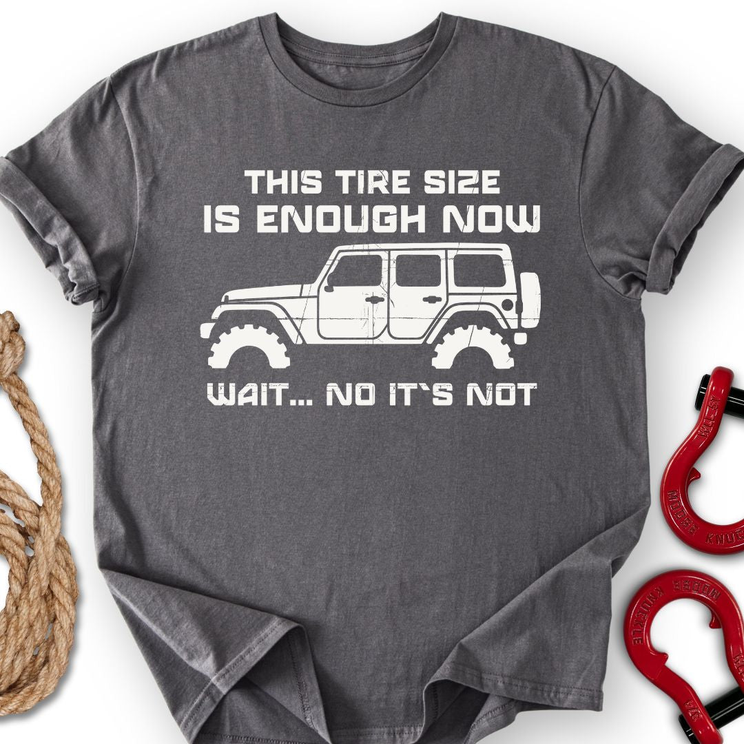 Enough Not T-Shirt