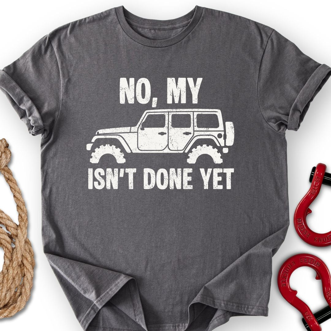 Not Done T-Shirt