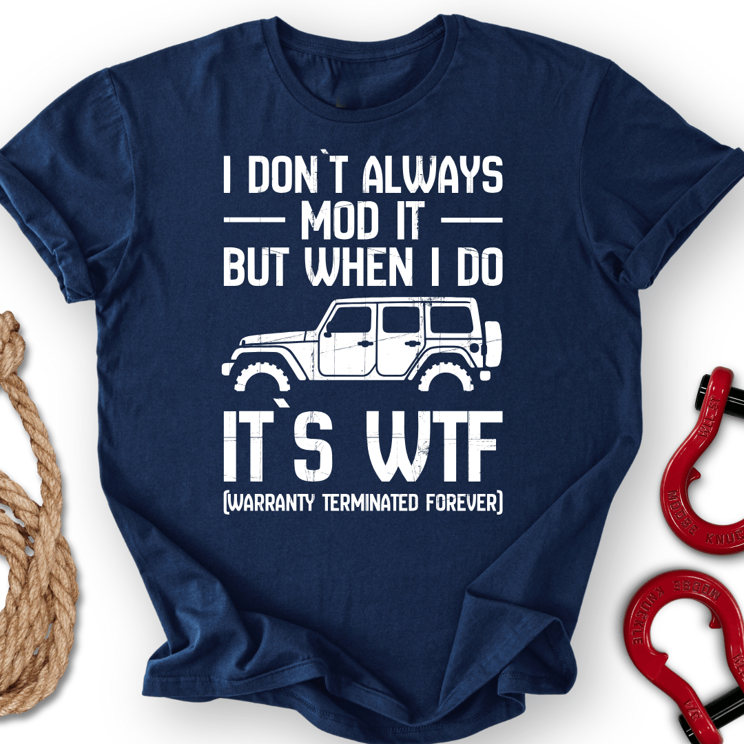 I Don`t Always T-Shirt