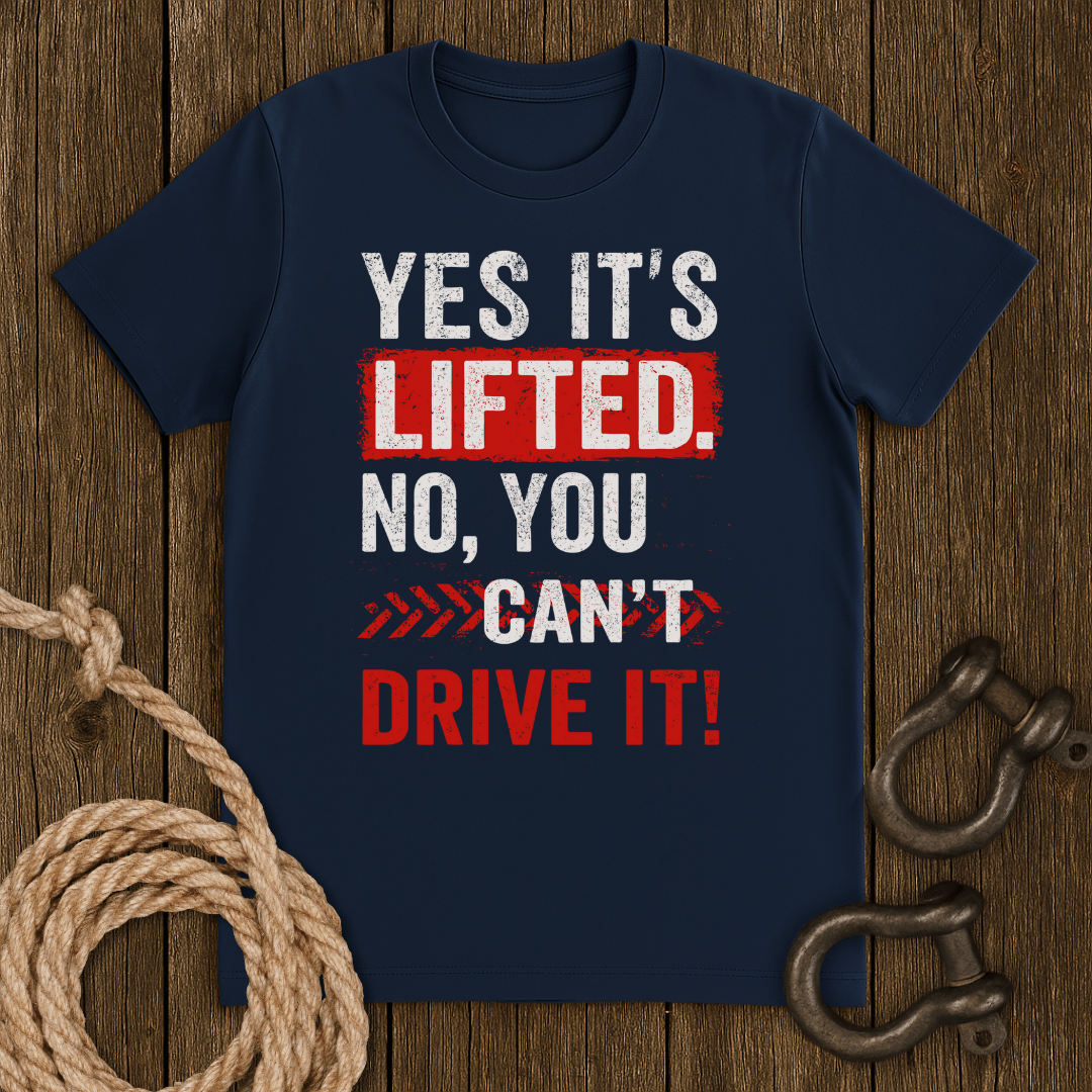 Yes It`s Lifted T-Shirt