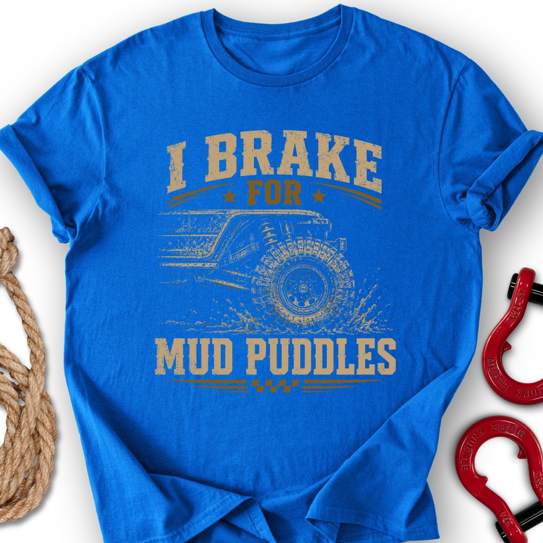 Brake For Mud T-Shirt