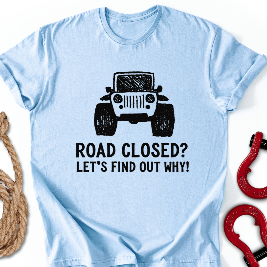 Road Closed T-Shirt