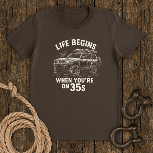 Life on 35s T-Shirt
