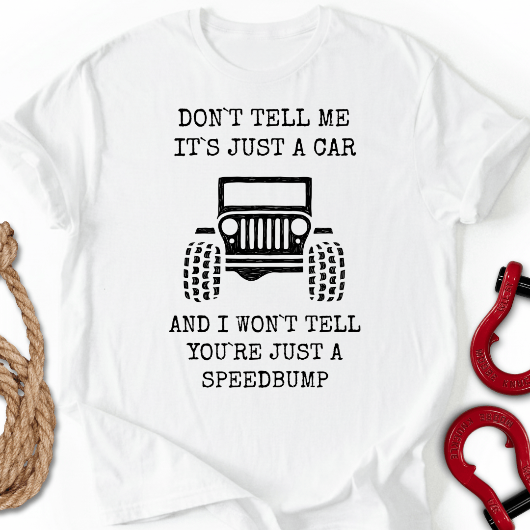 Don`t Tell Me T-Shirt