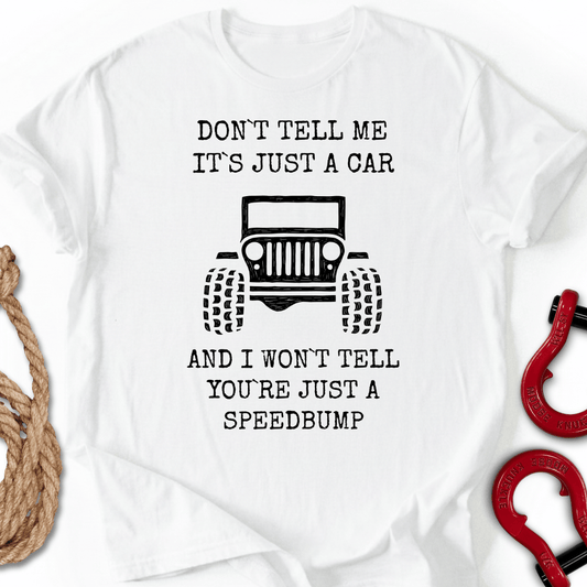 Don`t Tell Me T-Shirt