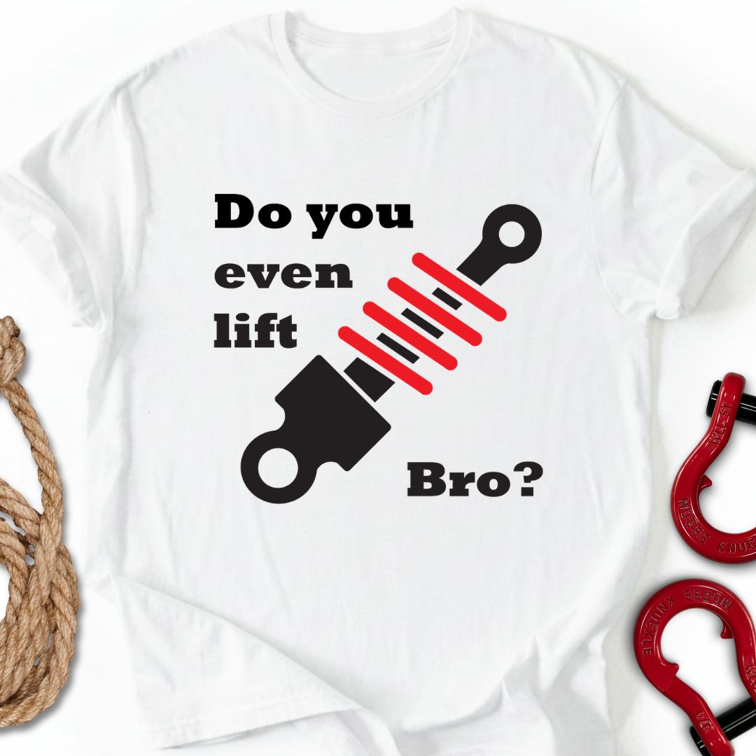 You lift Bro? T-Shirt