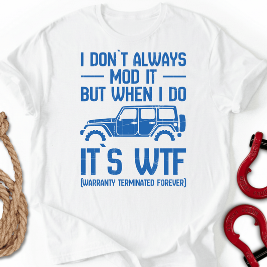 I Don`t Always T-Shirt
