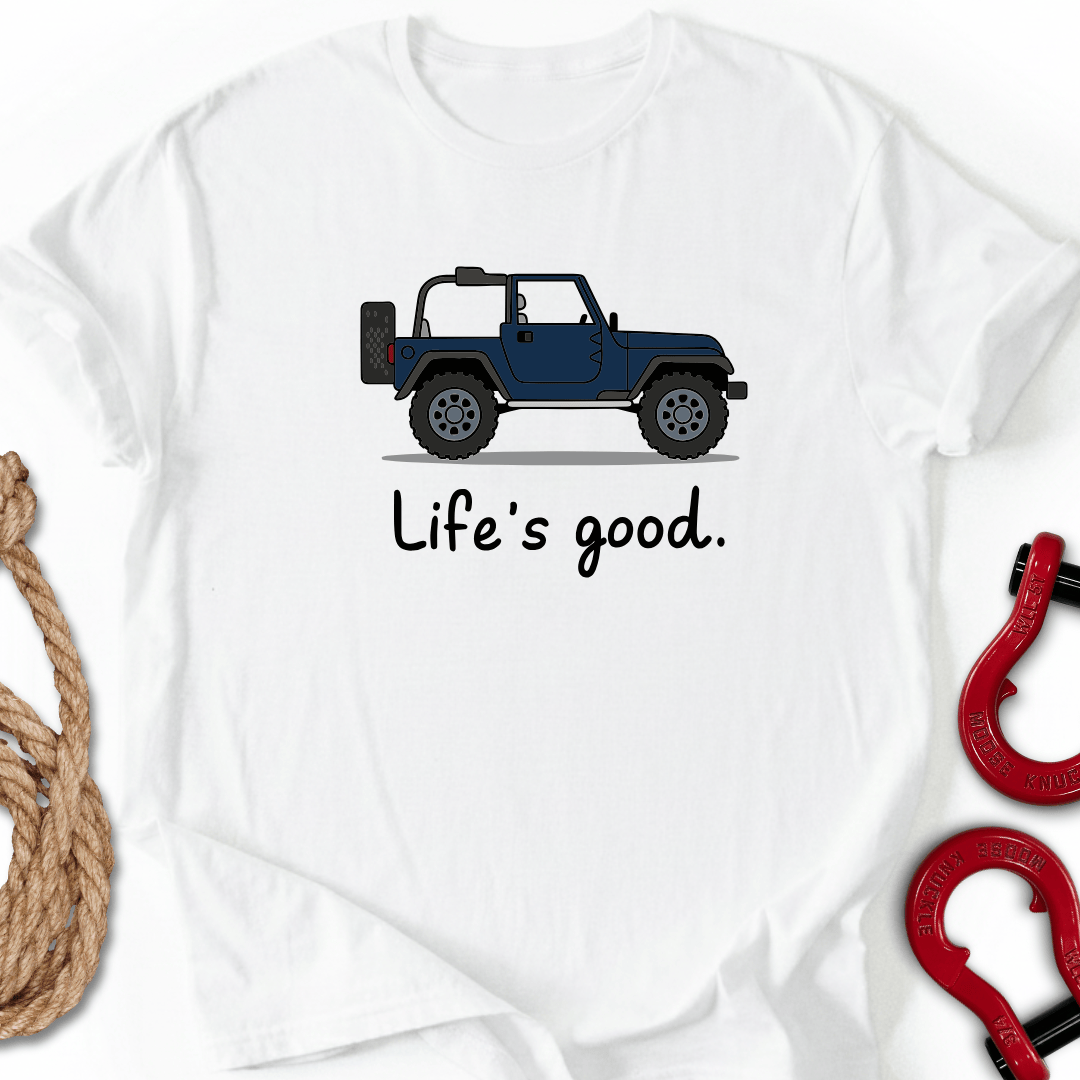 Life`s good T-Shirt