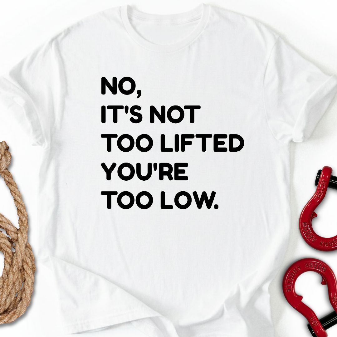 Too Low T-Shirt