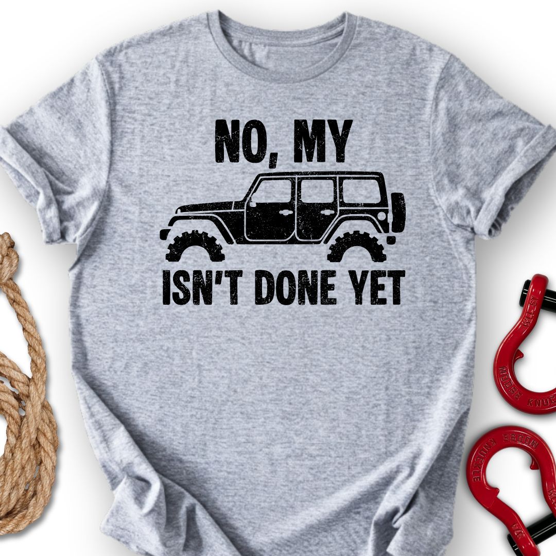 Not Done T-Shirt