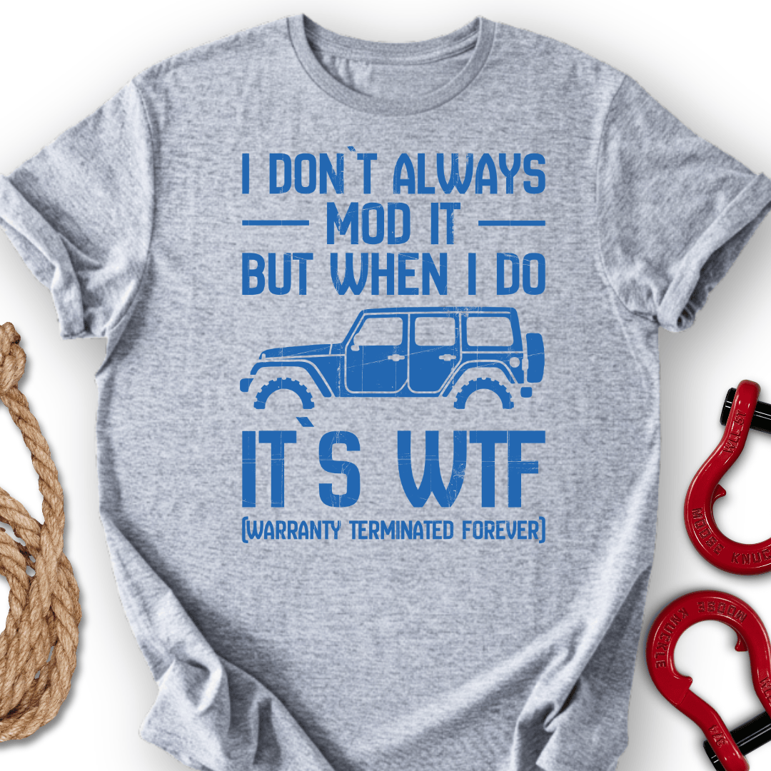 I Don`t Always T-Shirt