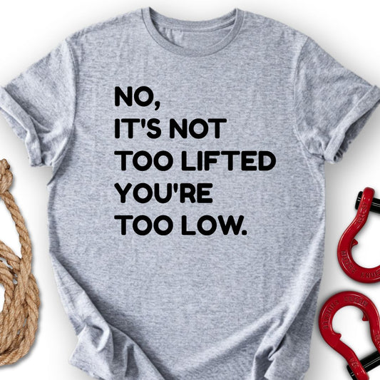 Too Low T-Shirt