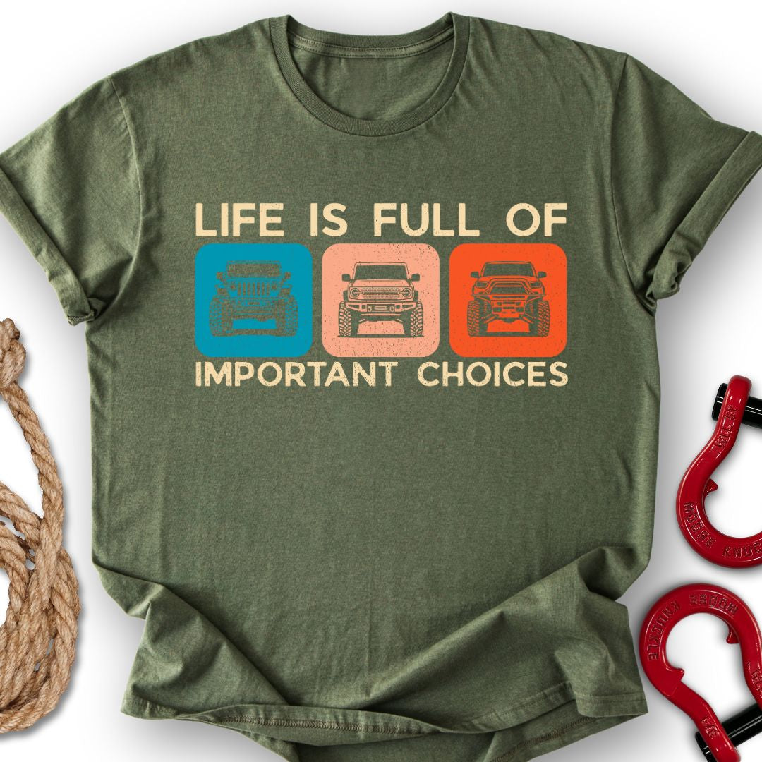 Important Choices T-Shirt