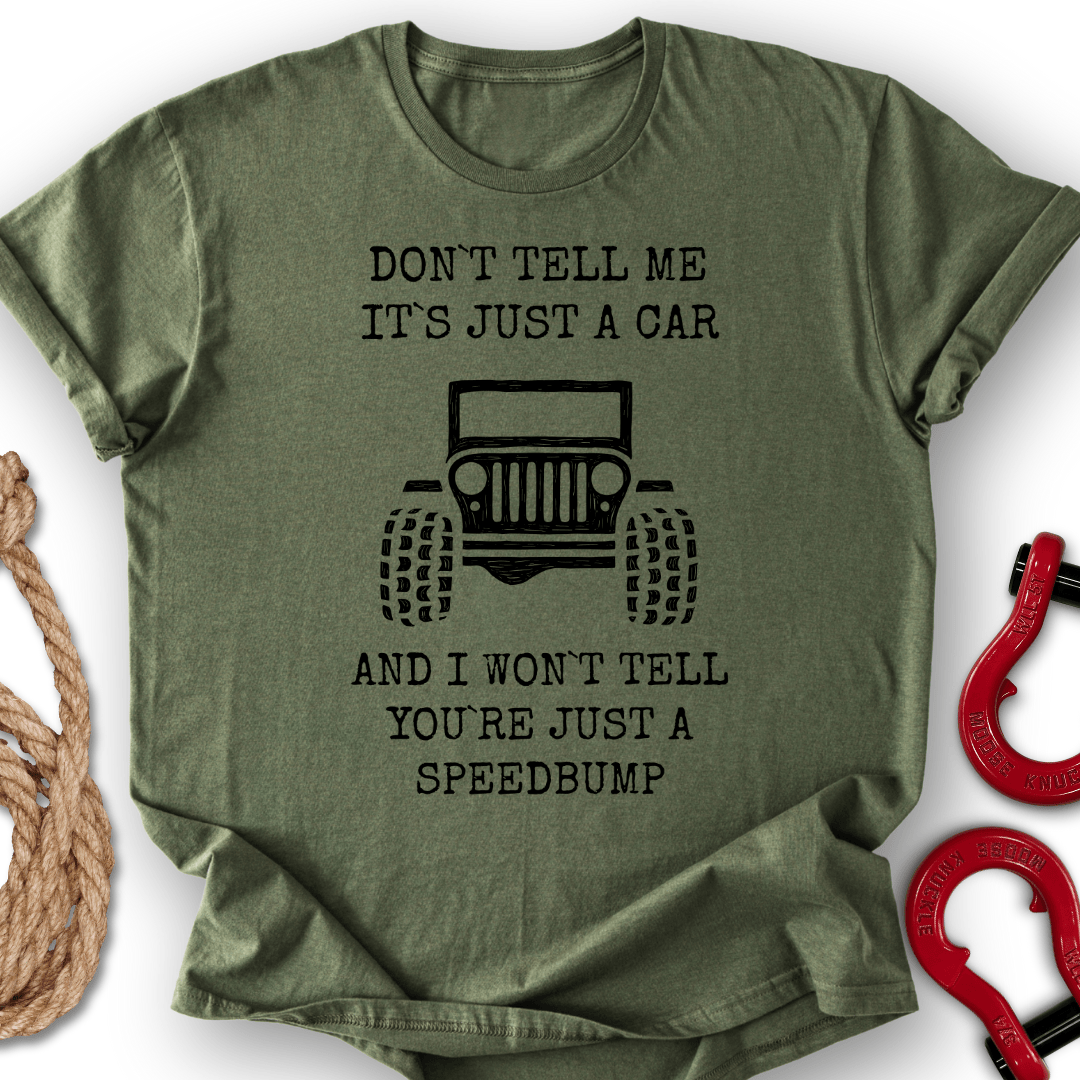 Don`t Tell Me T-Shirt