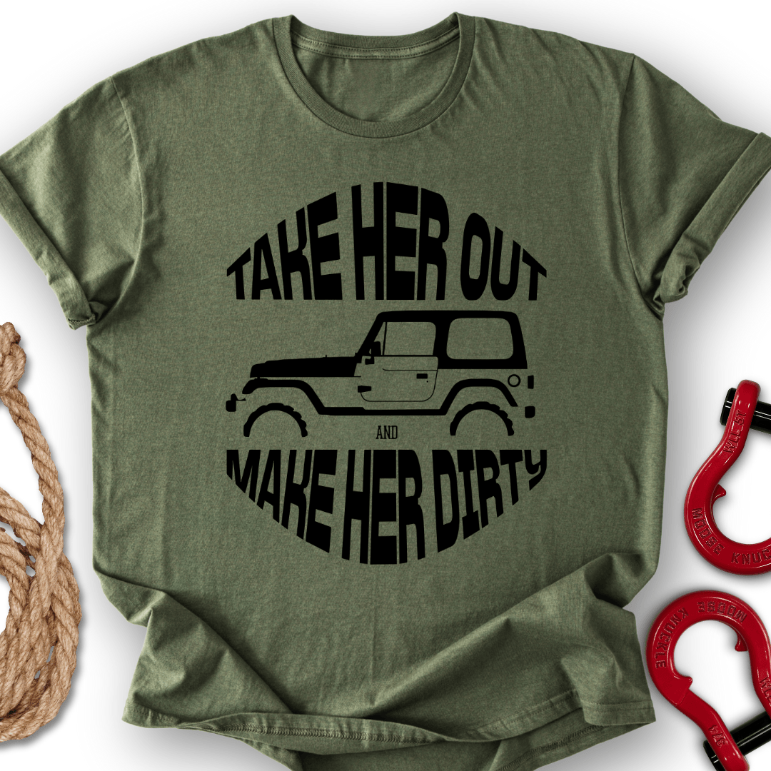 Take Her Out T-Shirt