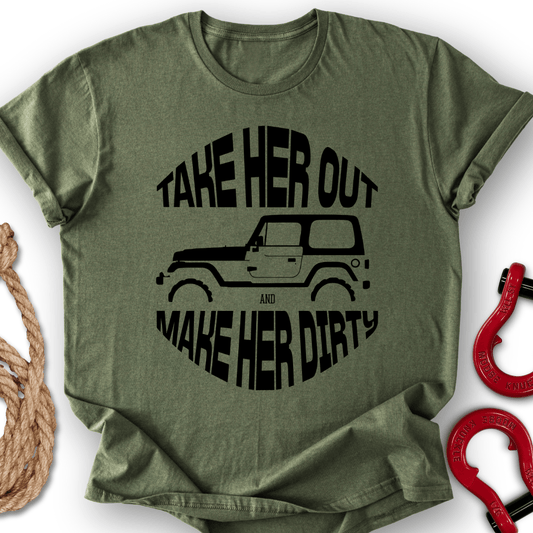 Take Her Out T-Shirt