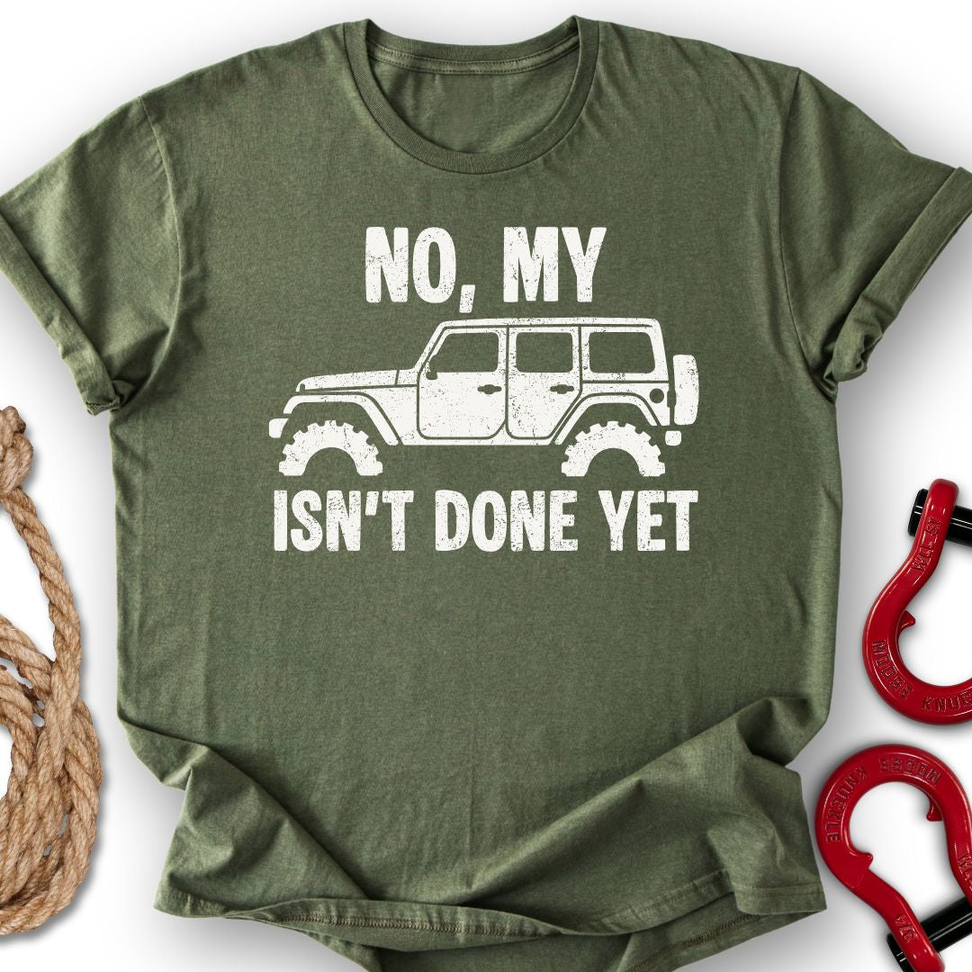 Not Done T-Shirt