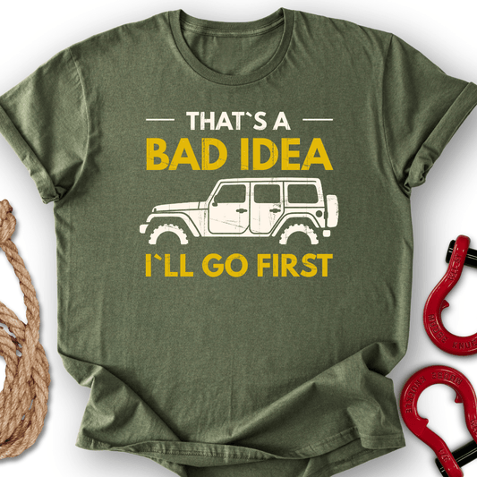 Bad Idea T-Shirt