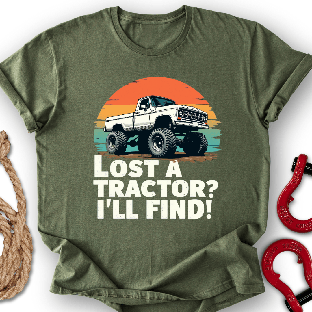 Lost a Tractor? T-Shirt