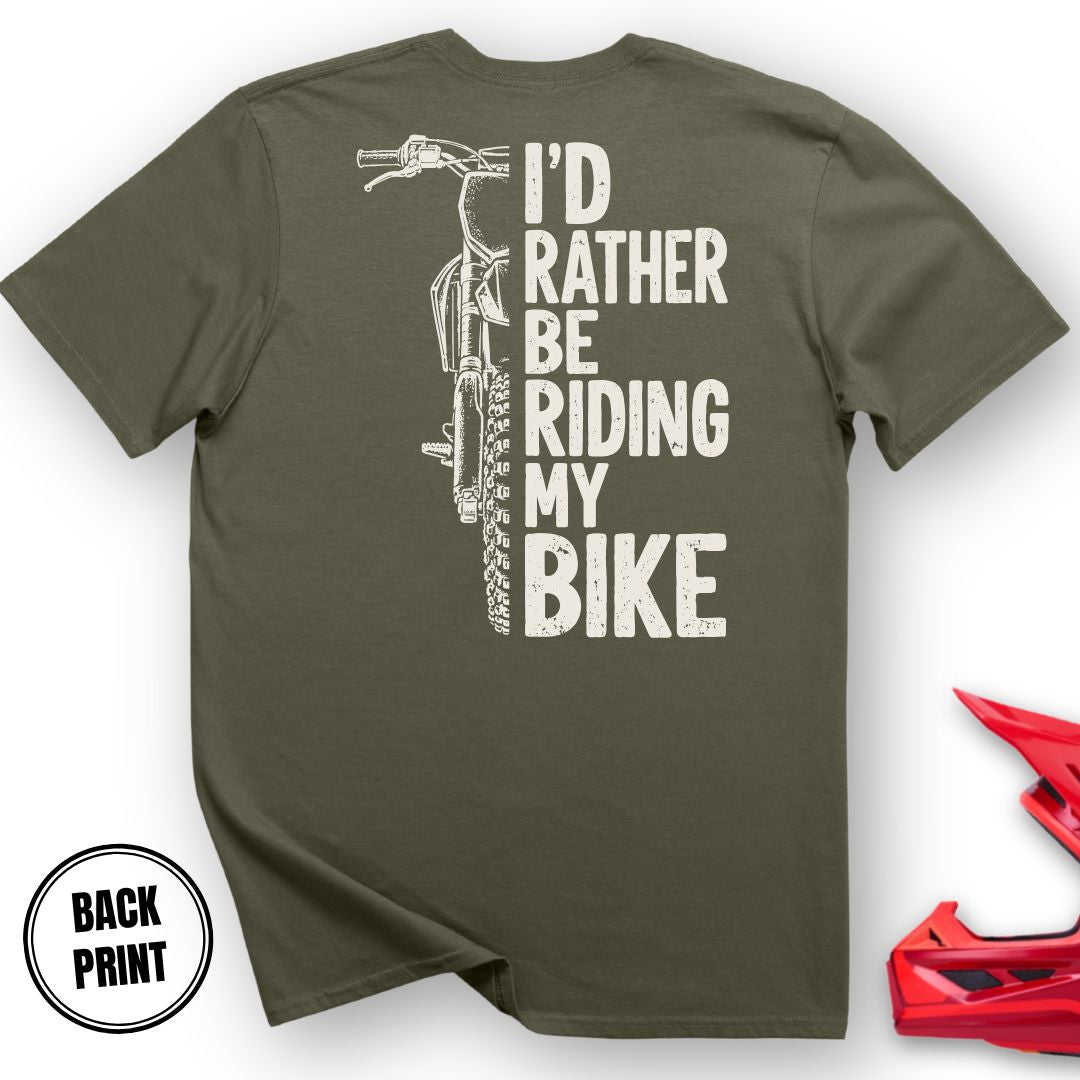 I`d Rather T-Shirt