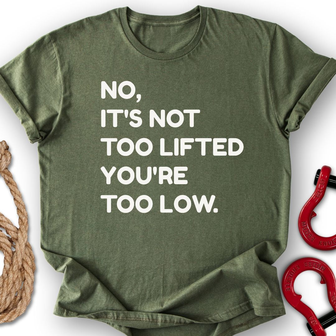 Too Low T-Shirt