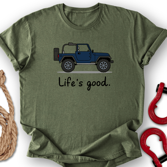 Life`s good T-Shirt