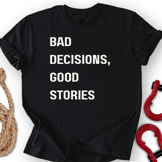 Decisions T-Shirt