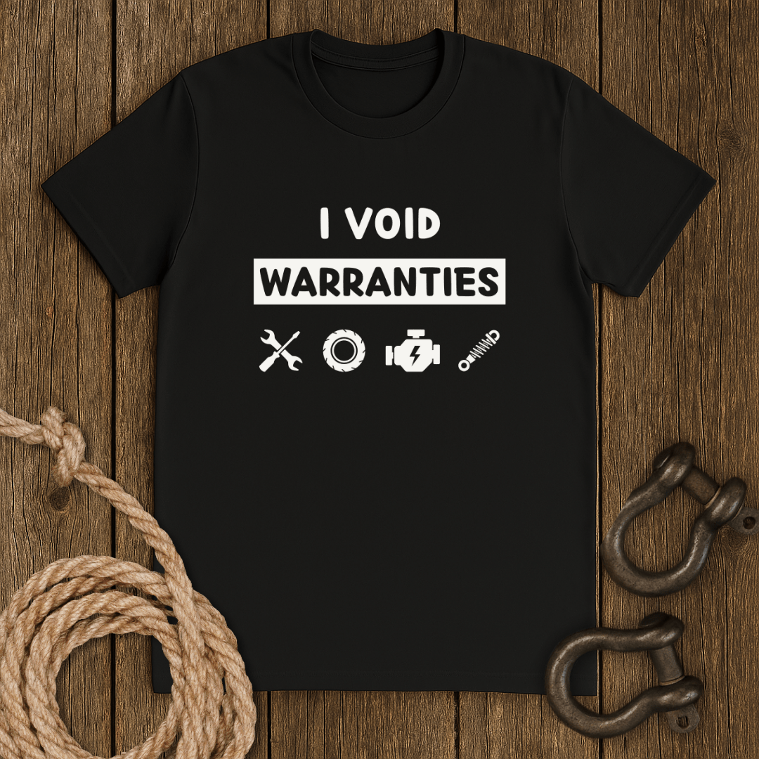 Void Warranties T-Shirt