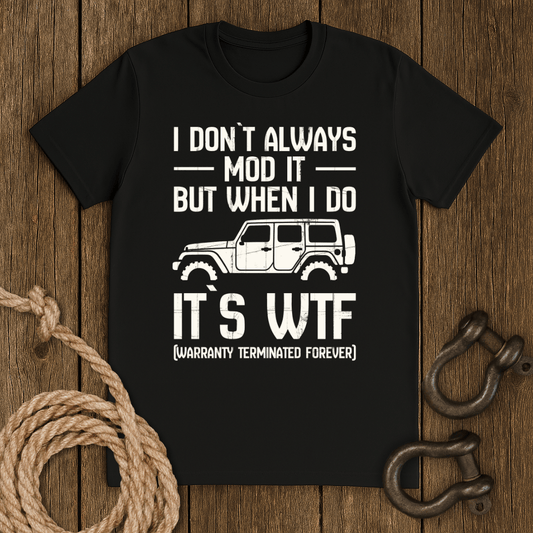 I Don`t Always T-Shirt
