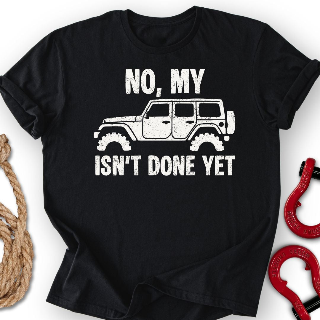 Not Done T-Shirt