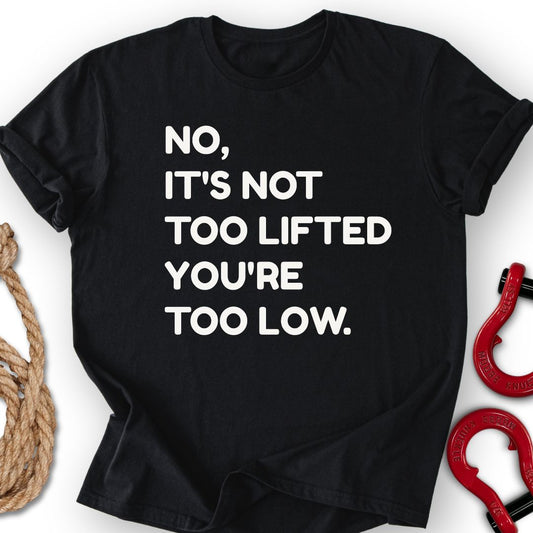 Too Low T-Shirt