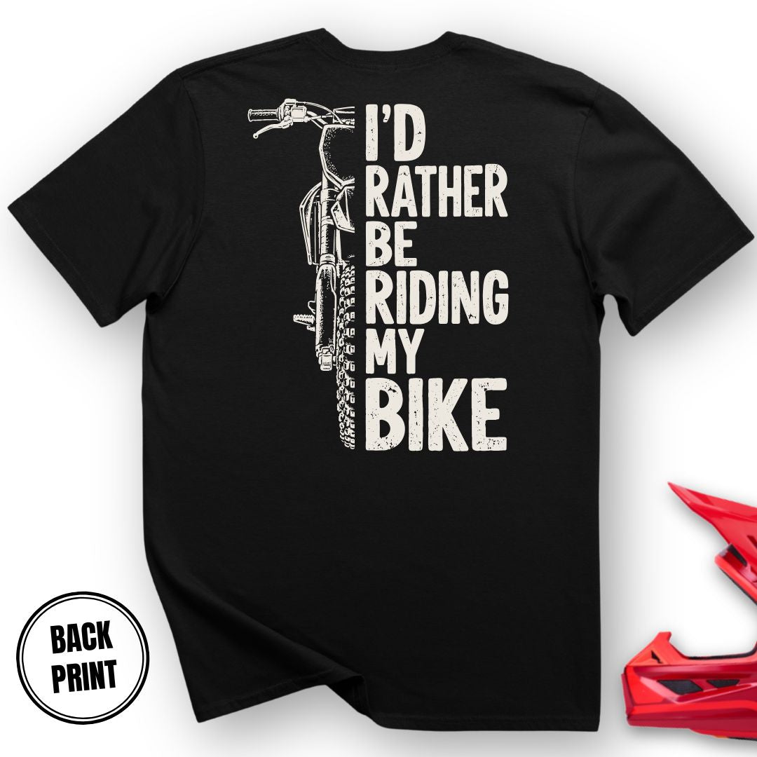 I`d Rather T-Shirt