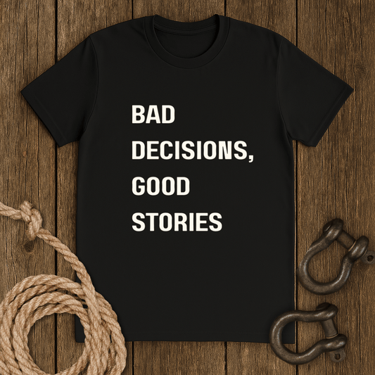 Decisions T-Shirt