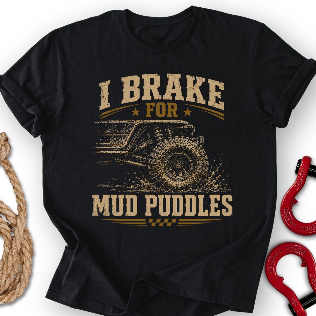 Brake For Mud T-Shirt