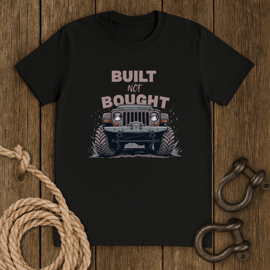 Built not Bought T-Shirt
