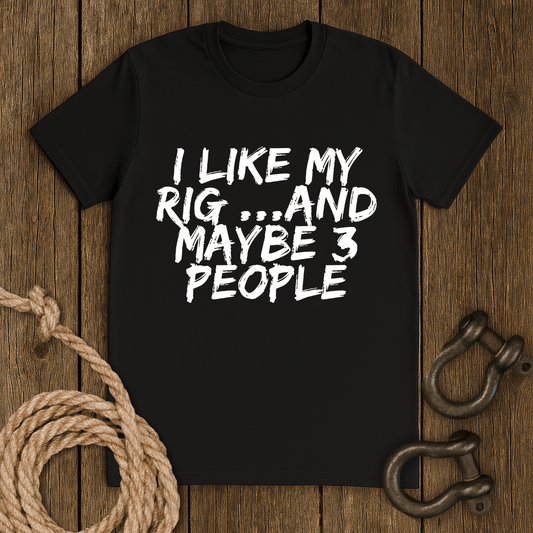 I like my Rig T-Shirt