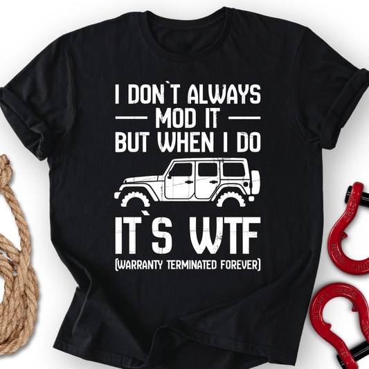 I Don`t Always T-Shirt
