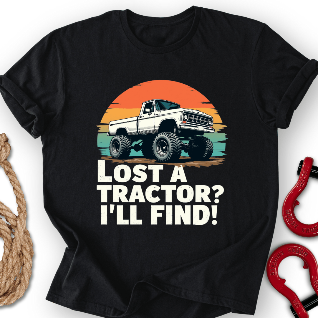 Lost a Tractor? T-Shirt