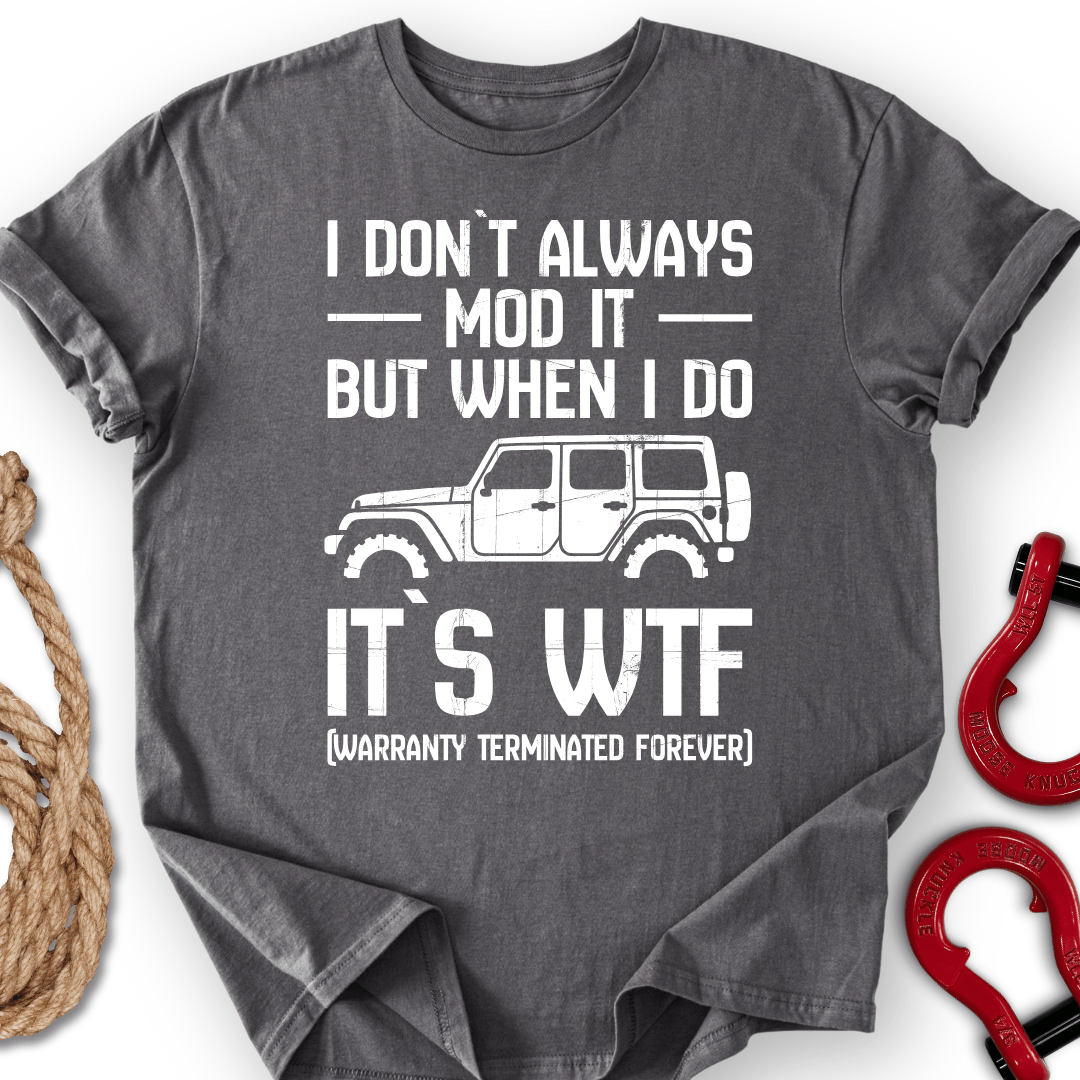 I Don`t Always T-Shirt