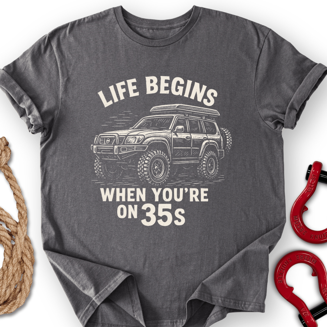 Life on 35s T-Shirt