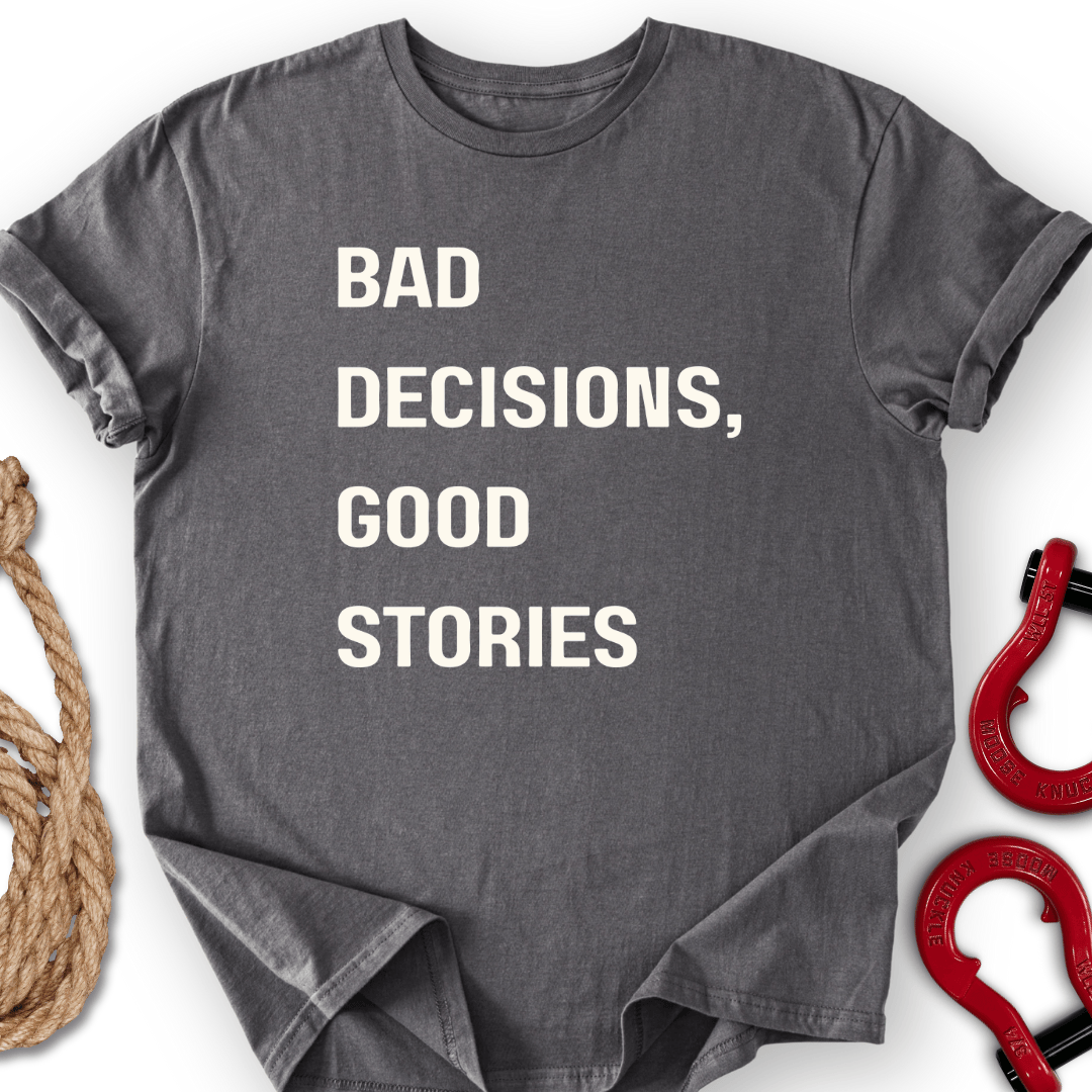 Decisions T-Shirt