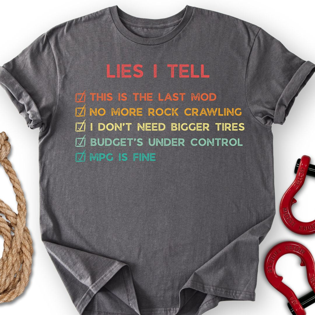 Lies I Tell T-Shirt