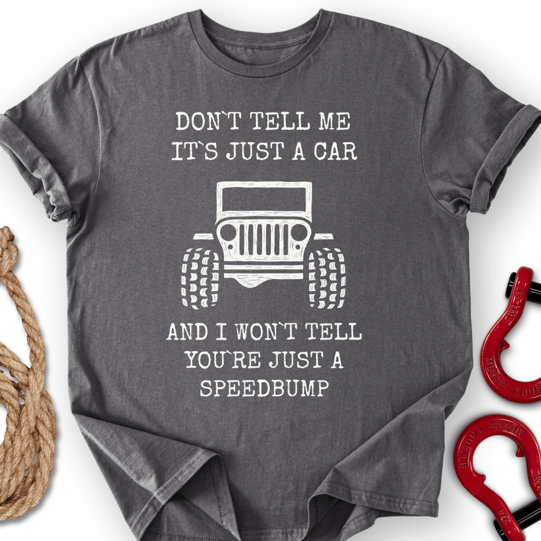 Don`t Tell Me T-Shirt