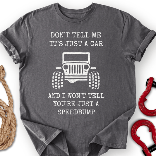 Don`t Tell Me T-Shirt