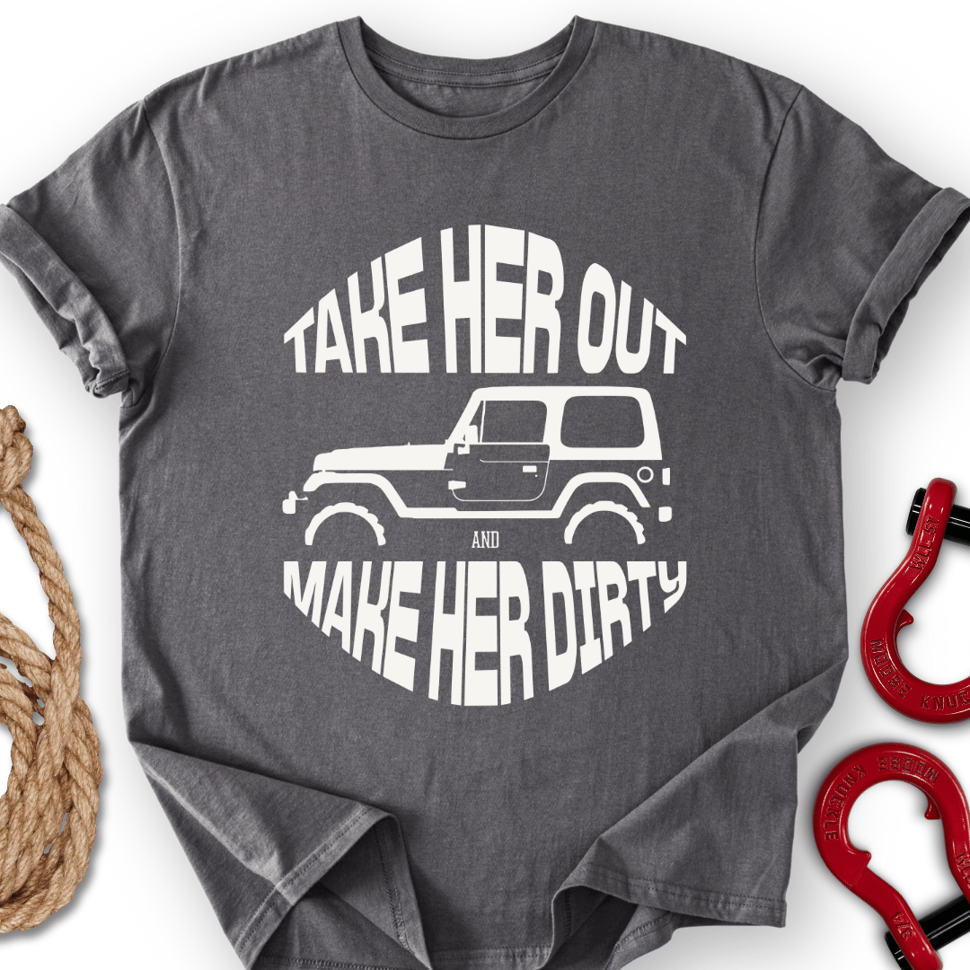 Take Her Out T-Shirt