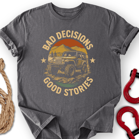 Bad Decisions T-Shirt