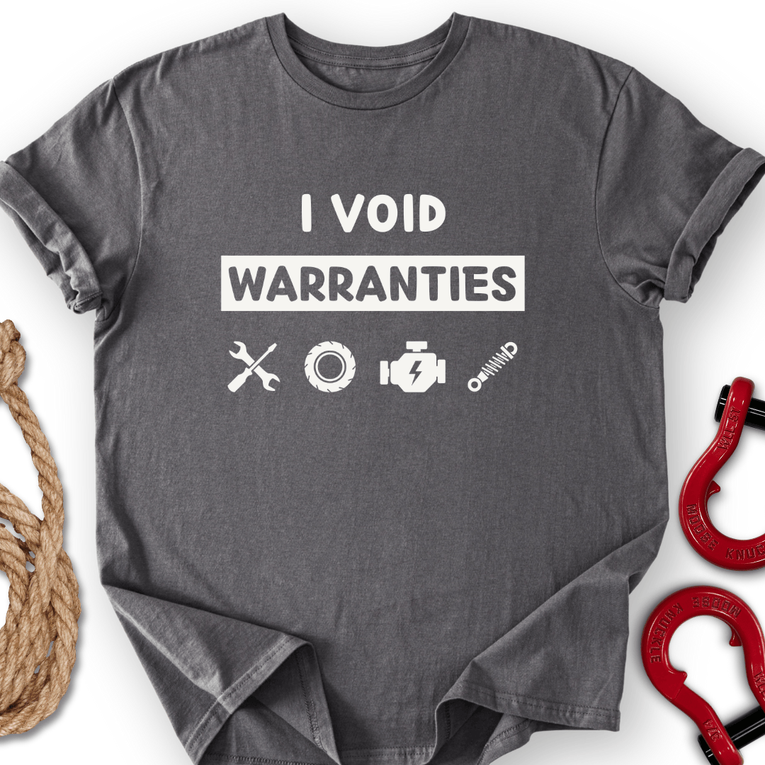 Void Warranties T-Shirt