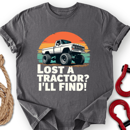 Lost a Tractor? T-Shirt