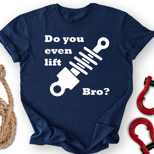 You lift Bro? T-Shirt